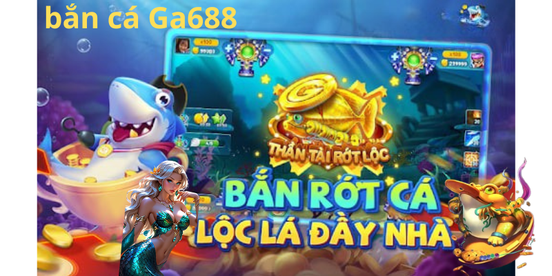 điểm nổi bật của game bắn cá Ga688