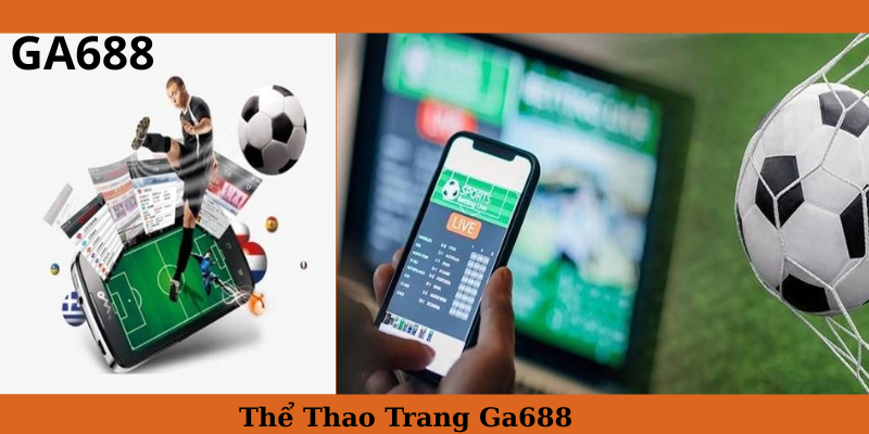 Các loại hình cá cược tại Ga688